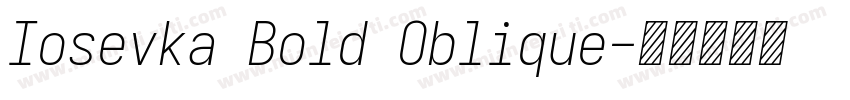 Iosevka Bold Oblique字体转换